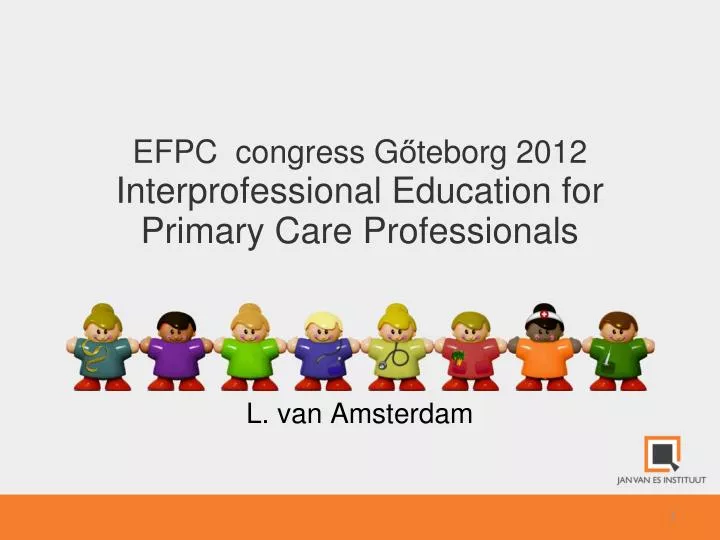 efpc congress g teborg 2012 interprofessional education for primary care professionals