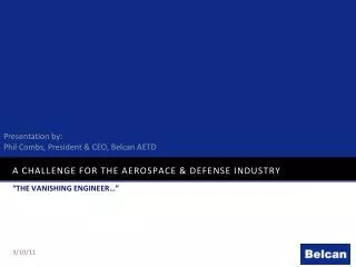 A Challenge for the Aerospace &amp; Defense Industry