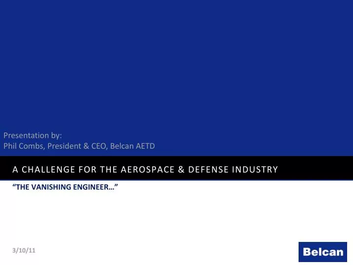 a challenge for the aerospace defense industry