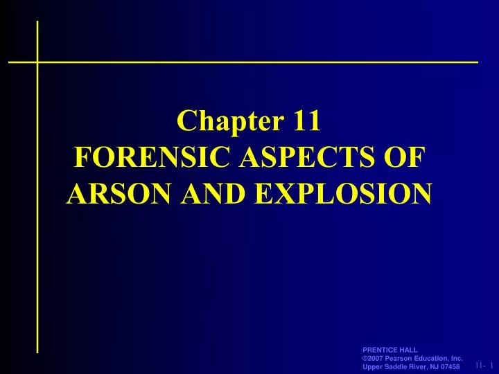 chapter 11 forensic aspects of arson and explosion