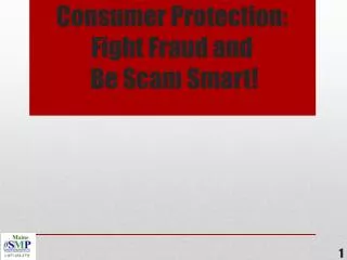 Consumer Protection: Fight Fraud and Be Scam Smart!