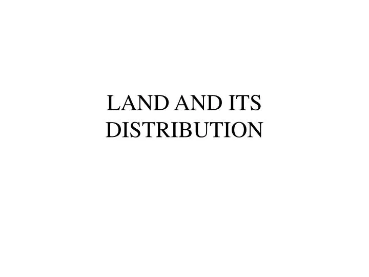land and its distribution