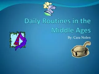 Daily Routines in the Middle Ages