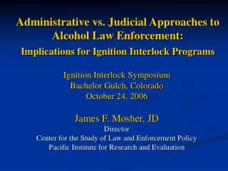Administrative vs. Judicial Approaches to Alcohol Law Enforcement: Implications for Ignition Interlock Programs