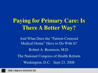 Paying for Primary Care: Is There A Better Way?