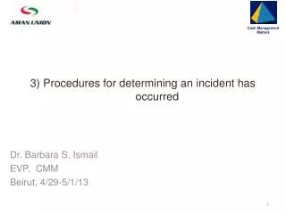 3) Procedures for determining an incident has occurred