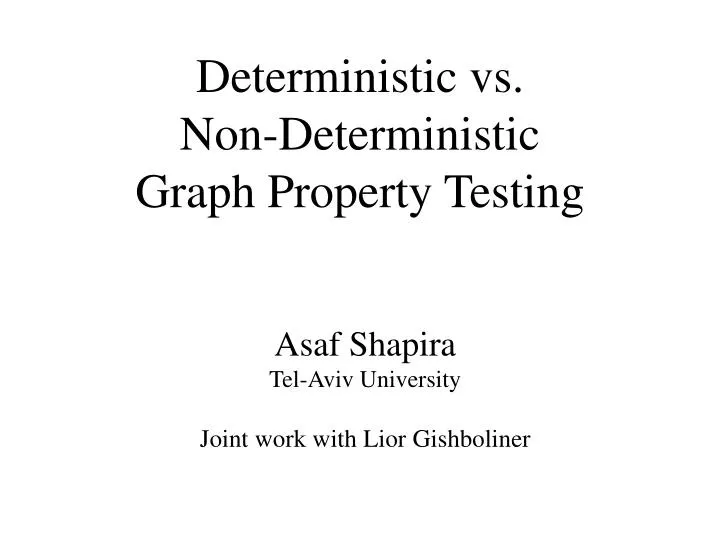 deterministic vs non deterministic graph property t esting