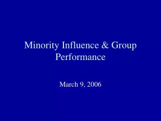Minority Influence &amp; Group Performance