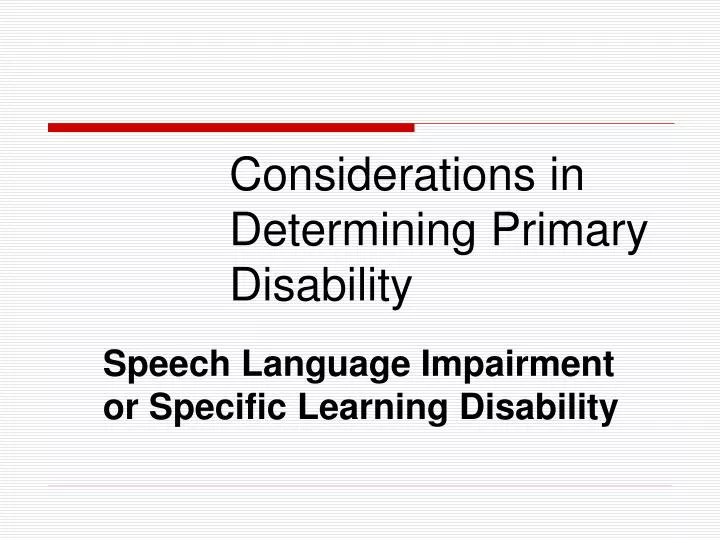 considerations in determining primary disability