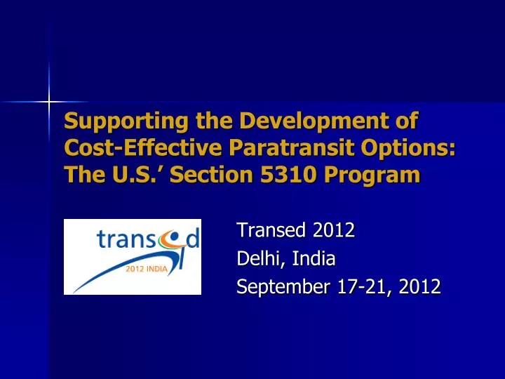 supporting the development of cost effective paratransit options the u s section 5310 program