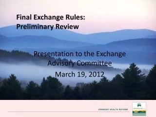 Final Exchange Rules: Preliminary Review