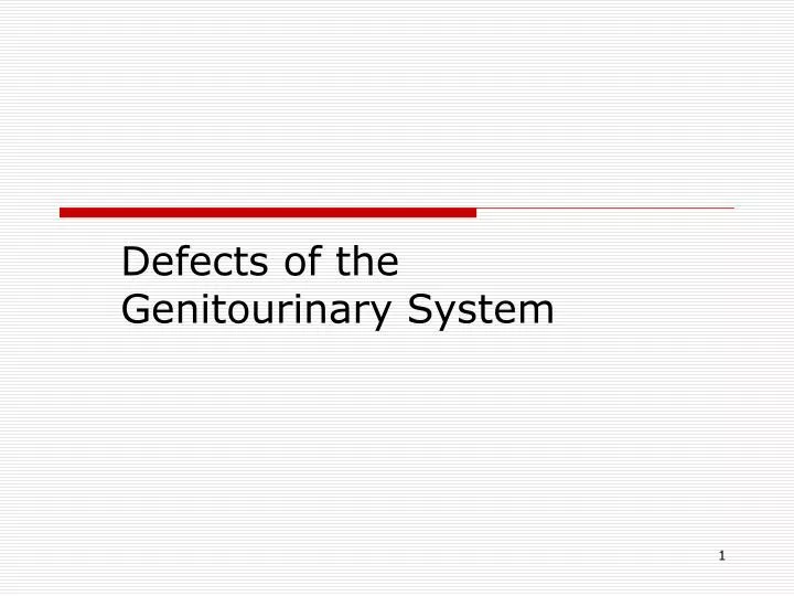 defects of the genitourinary system