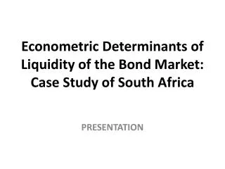 Econometric Determinants of Liquidity of the Bond Market: Case Study of South Africa