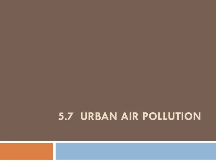 5 7 urban air pollution