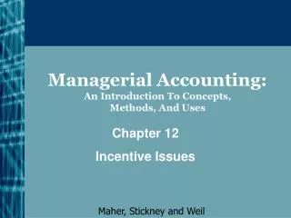 Managerial Accounting: An Introduction To Concepts, Methods, And Uses