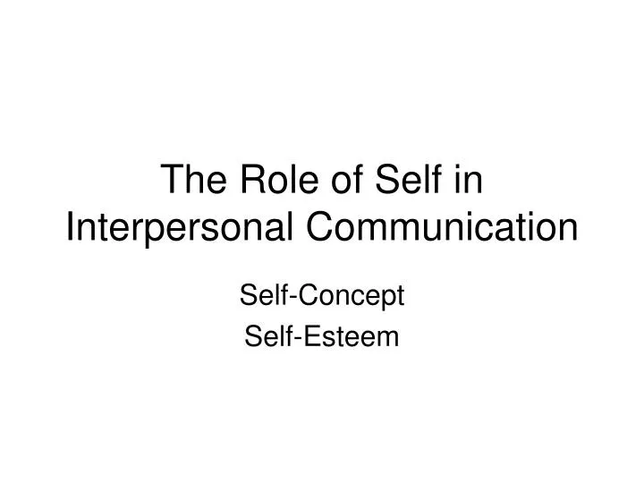 the role of self in interpersonal communication
