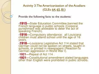 Activity 3: The Americanization of the Acadians (GLEs: 64 , 65 , 81 )