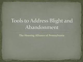 Tools to Address Blight and Abandonment