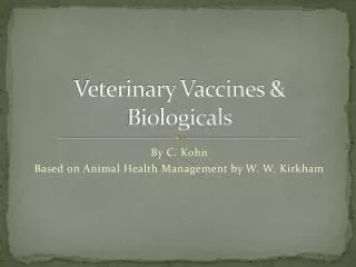 Veterinary Vaccines &amp; Biologicals