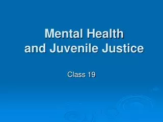 Mental Health and Juvenile Justice