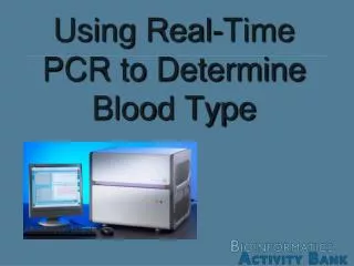Using Real-Time PCR to Determine Blood Type
