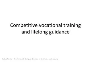 Competitive vocational training and lifelong guidance