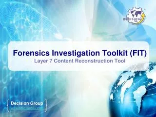 Forensics Investigation Toolkit (FIT) Layer 7 Content Reconstruction Tool