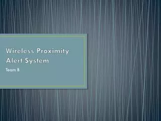 Wireless Proximity Alert System