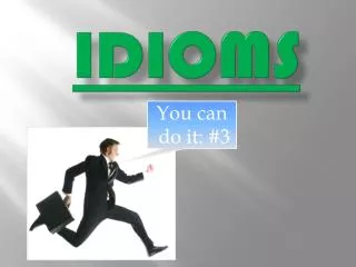 IDIOMS