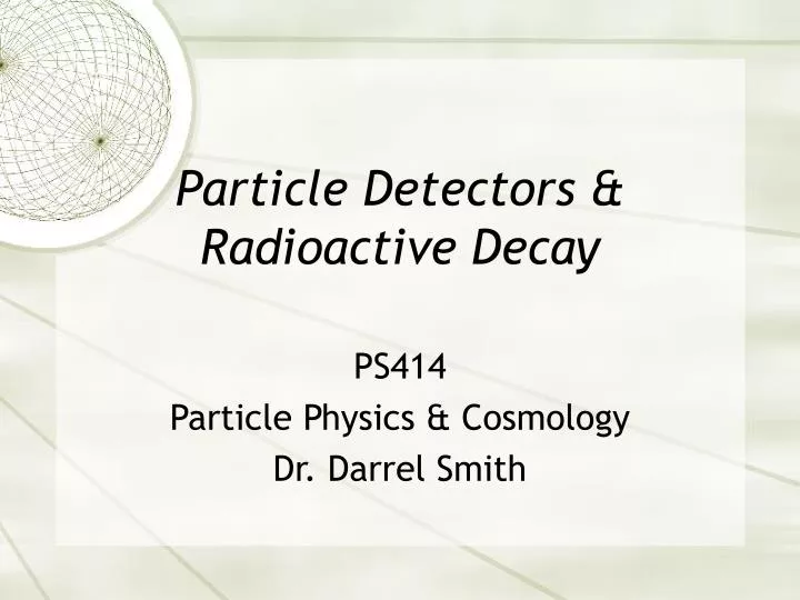 particle detectors radioactive decay