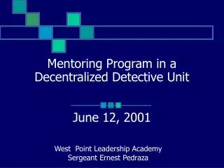 Mentoring Program in a Decentralized Detective Unit June 12, 2001