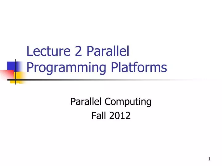 lecture 2 parallel programming platforms
