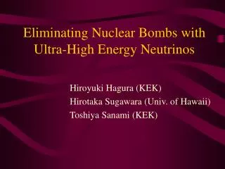 Eliminating Nuclear Bombs with Ultra-High Energy Neutrinos