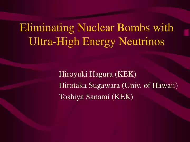 eliminating nuclear bombs with ultra high energy neutrinos