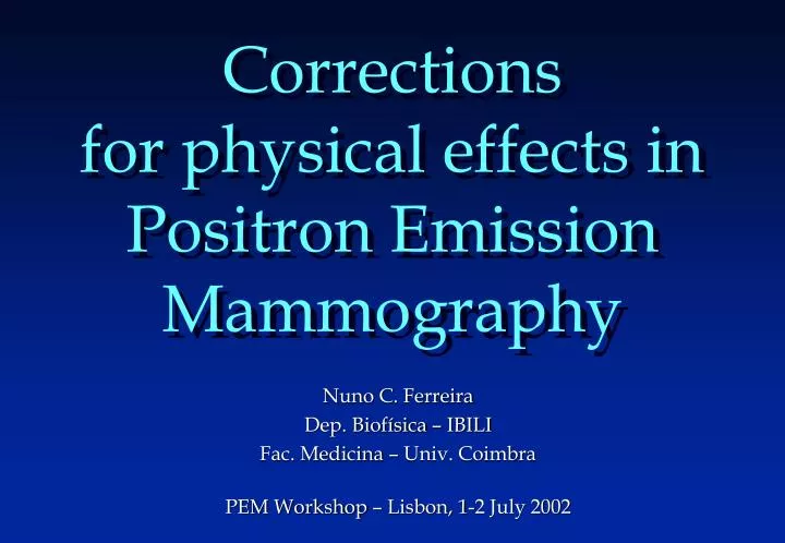 corrections for physical effects in positron emission mammography
