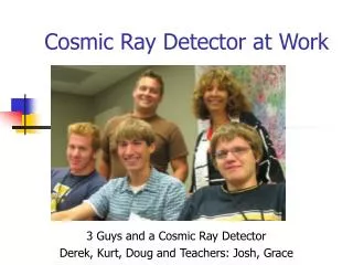 Cosmic Ray Detector at Work