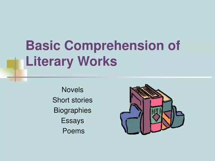 basic comprehension of literary works