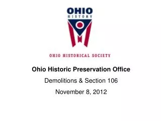 Ohio Historic Preservation Office Demolitions &amp; Section 106 November 8, 2012