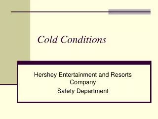 Cold Conditions