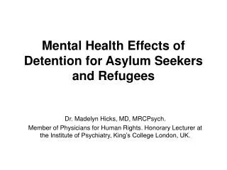 Mental Health Effects of Detention for Asylum Seekers and Refugees