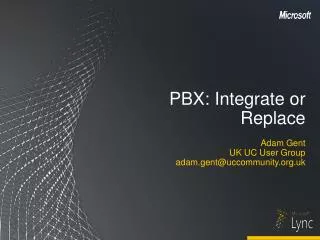 PBX: Integrate or Replace