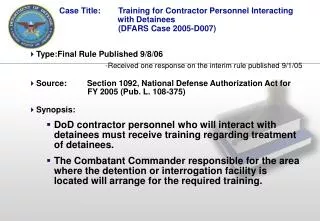 Case Title: 	Training for Contractor Personnel Interacting with Detainees	 		(DFARS Case 2005