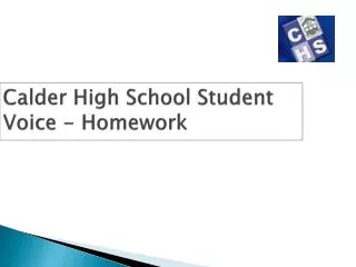 Calder High School Student Voice - Homework