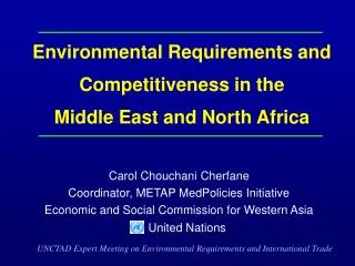 Carol Chouchani Cherfane Coordinator, METAP MedPolicies Initiative Economic and Social Commission for Western Asia