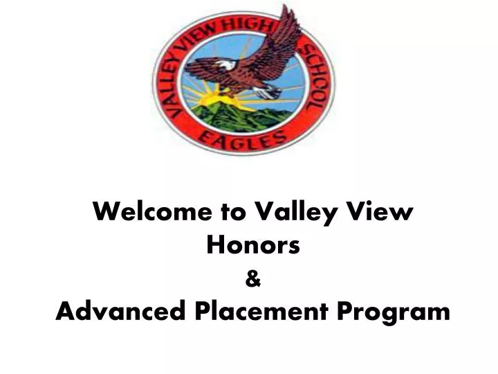 welcome to valley view honors advanced placement program