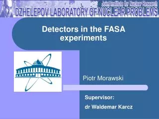 Detectors in the FASA experiments