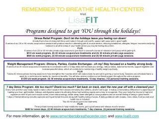 REMEMBER TO BREATHE HEALTH CENTER With Programs designed to get YOU through the holidays!