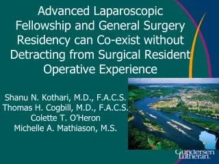 Advanced Laparoscopic Fellowship and General Surgery Residency can Co-exist without Detracting from Surgical Resident Op