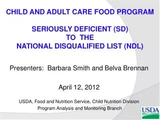 Child And Adult care food program Seriously deficient (SD) to The national disqualified list (NDL)