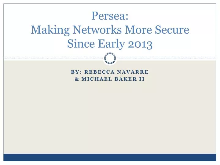 persea making networks more secure since early 2013